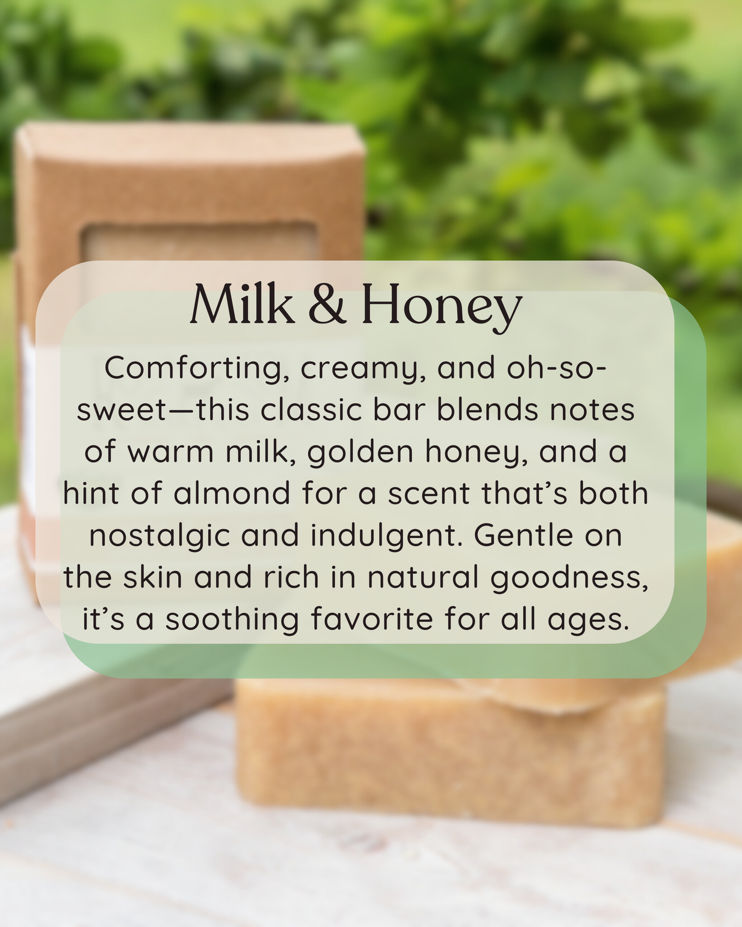 bars of milk and honey goat milk soap in outdoor setting with scent description over picture